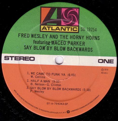 Fred Wesley & The Horny Horns Featuring Maceo Parker - Say Blow By Blow Backwards | Atlantic (SD 19254) - 3 Fred Wesley & The Horny Horns Featuring Maceo Parker - Say Blow By Blow Backwards | Atlantic (SD 19254) - 3