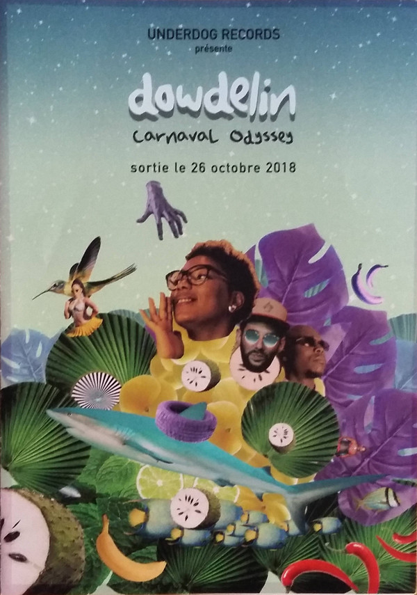 Dowdelin - Carnaval Odyssey | Underdog Records (UR 827531) - 4 Dowdelin - Carnaval Odyssey | Underdog Records (UR 827531) - 4