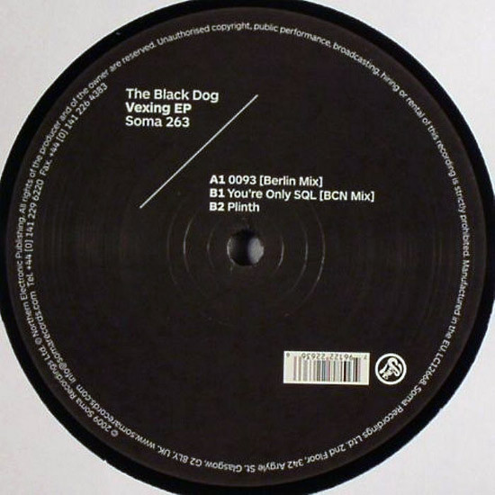 The Black Dog - Vexing EP | Soma Quality Recordings (SOMA263)