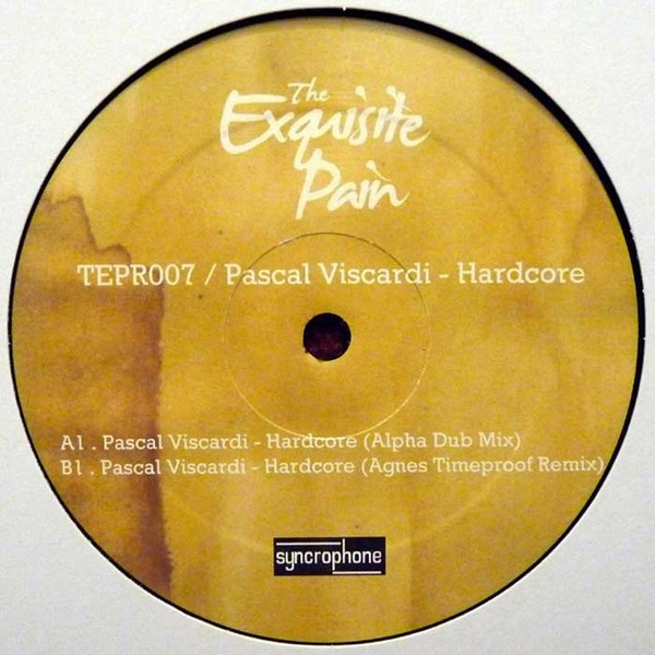 Pascal Viscardi - Hardcore | The Exquisite Pain Recordings (TEPR007) - main Pascal Viscardi - Hardcore | The Exquisite Pain Recordings (TEPR007) - main