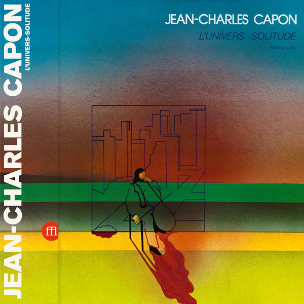 Jean-Charles Capon - L'Univers-Solitude | SouffleContinu Records (FFL 046LP) Jean-Charles Capon - L'Univers-Solitude | SouffleContinu Records (FFL 046LP)
