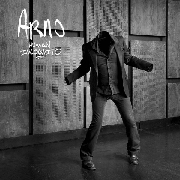Arno - Human Incognito | Naïve (NV834461) - main