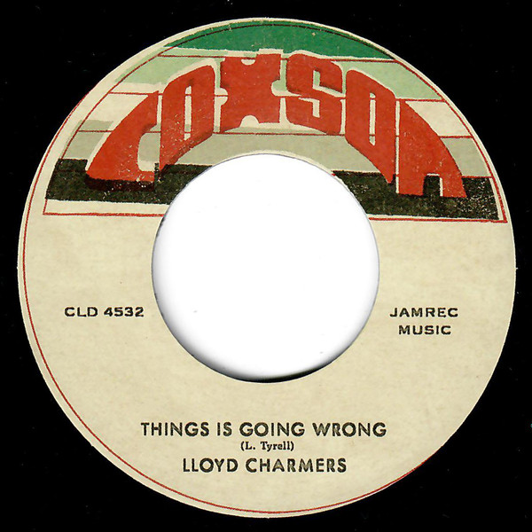 Lloyd Charmers / The Heptones - Things Is Going Wrong / Talkative | Coxson (CLD 4532) - 2