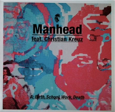 Manhead - Birth, School, Work, Death | Relish Records (FOR 1073 6) - main Manhead - Birth, School, Work, Death | Relish Records (FOR 1073 6) - main
