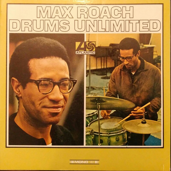 Max Roach - Drums Unlimited | Atlantic (ATL - LP 09063) - main Max Roach - Drums Unlimited | Atlantic (ATL - LP 09063) - main