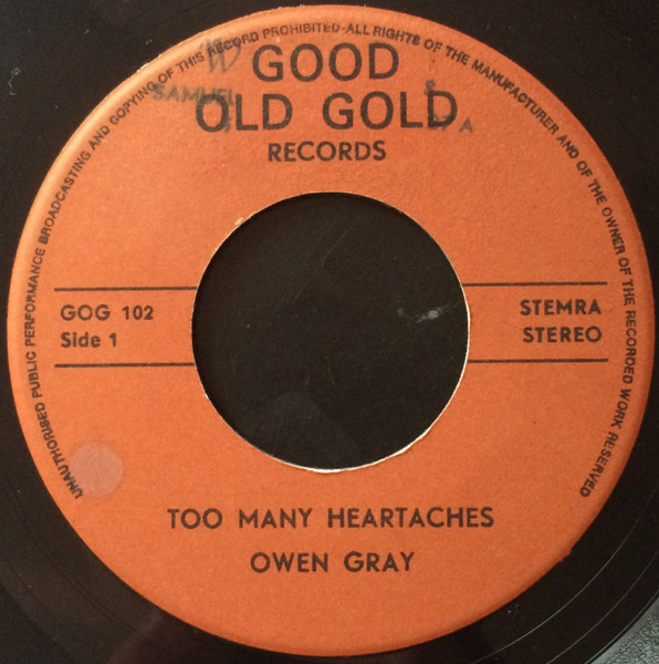 Owen Gray - Too Many Heartaches / Baby I Know | Good Old Gold (GOG 102)