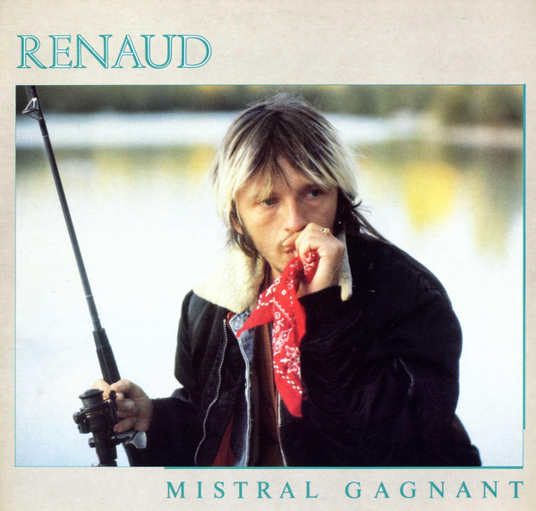 Renaud - Mistral Gagnant | Warner Music France (5099990857010) - main Renaud - Mistral Gagnant | Warner Music France (5099990857010) - main