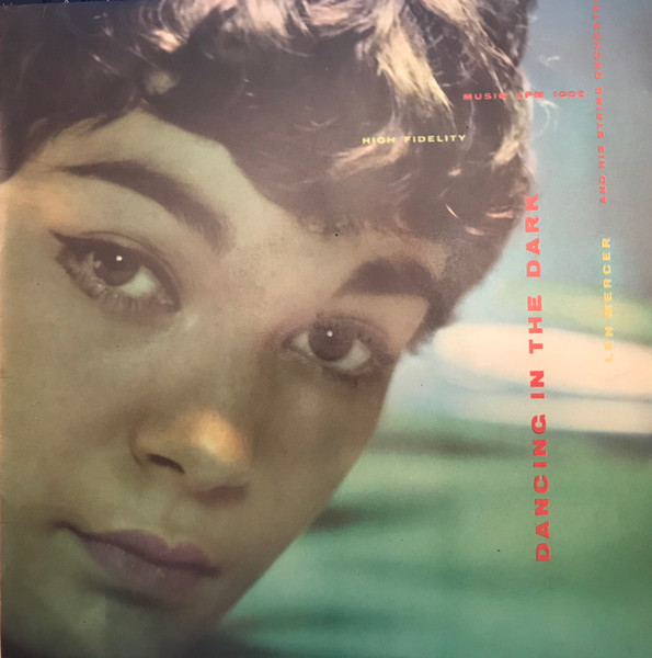 Len Mercer And His Orchestra - Dancing In The Dark | Music (LPM 1002) - main Len Mercer And His Orchestra - Dancing In The Dark | Music (LPM 1002) - main