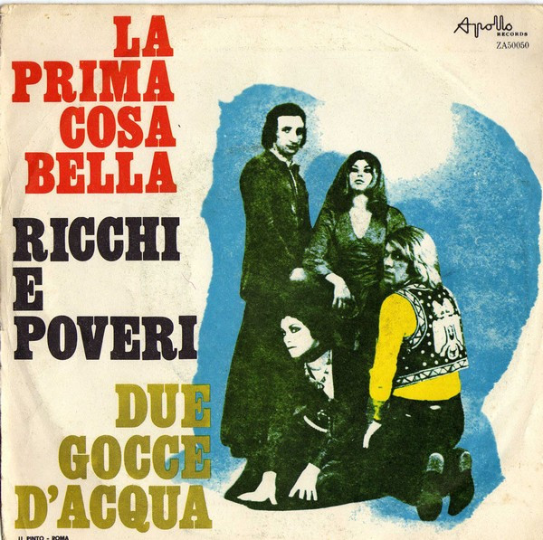 Ricchi E Poveri - La Prima Cosa Bella / Due Gocce D'Acqua | Apollo Records (ZA50050) - main