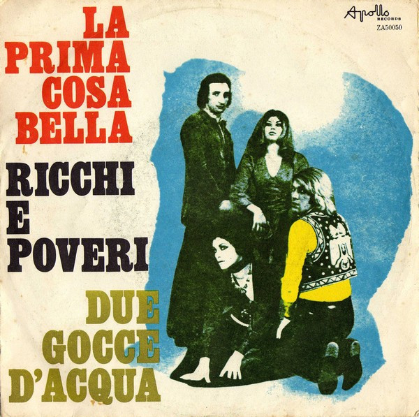 Ricchi E Poveri - La Prima Cosa Bella / Due Gocce D'Acqua | Apollo Records (ZA50050) - 2