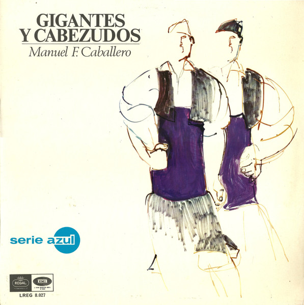 Manuel Fernández Caballero - Gigantes Y Cabezudos | Regal (LREG 8027)