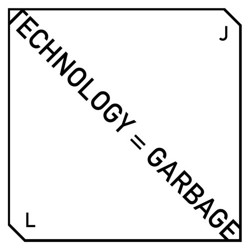 Jackson Lee - Technology = Garbage | Lost Soul Enterprises (LSE09)
