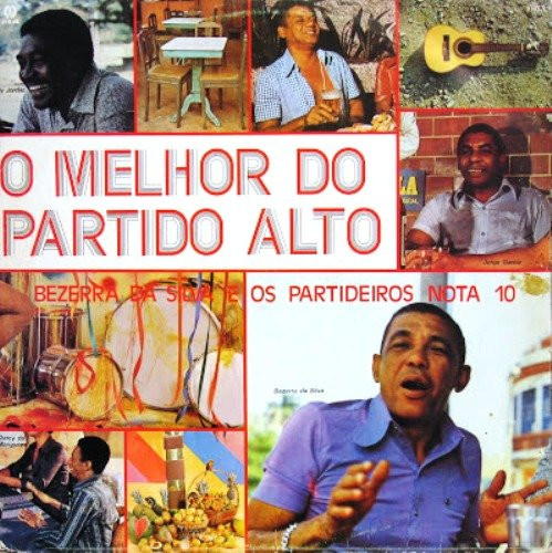 Bezerra Da Silva - Bezerra Da Silva E Os Partideiros Nota 10: O Melhor Do Partido Alto | Ôba (ÔBA-20) - main Bezerra Da Silva - Bezerra Da Silva E Os Partideiros Nota 10: O Melhor Do Partido Alto | Ôba (ÔBA-20) - main