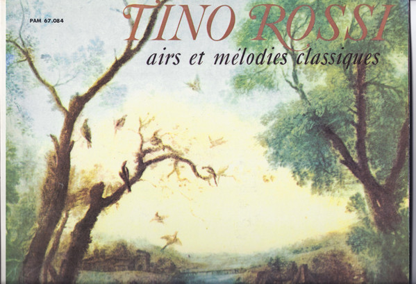 Tino Rossi - Airs Et Mélodies Classiques | Pathé (PAM 67.084) - main Tino Rossi - Airs Et Mélodies Classiques | Pathé (PAM 67.084) - main