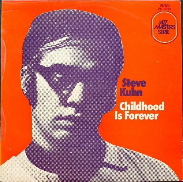 Steve Kuhn - Childhood Is Forever | BYG Records (BYG 529136)