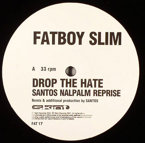 Fatboy Slim - Drop The Hate | Skint (FAT 17) - 2