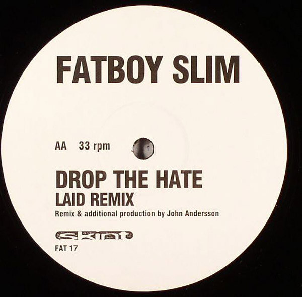 Fatboy Slim - Drop The Hate | Skint (FAT 17) - 3