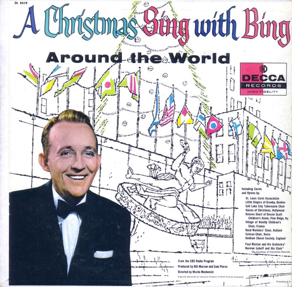 Bing Crosby With Paul Weston And His Orchestra , Norman Luboff Choir - A Christmas Sing With Bing - Around The World | Decca (DL 8419)