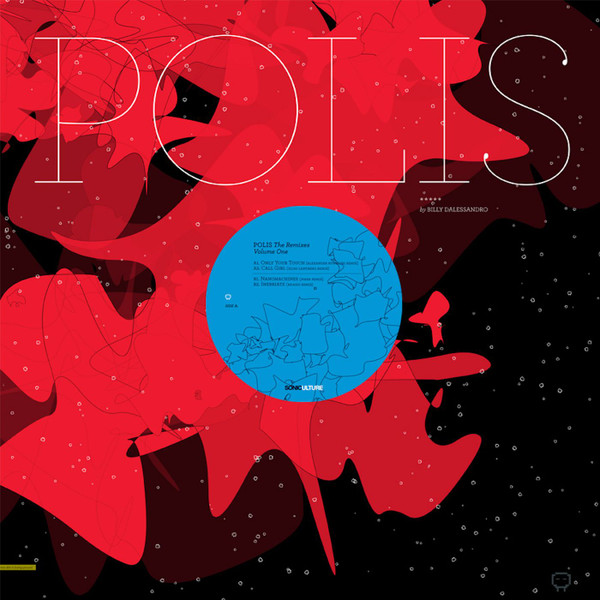 Billy Dalessandro - POLIS The Remixes Volume One | SONICULTURE (SONICULTURE 014) - main Billy Dalessandro - POLIS The Remixes Volume One | SONICULTURE (SONICULTURE 014) - main