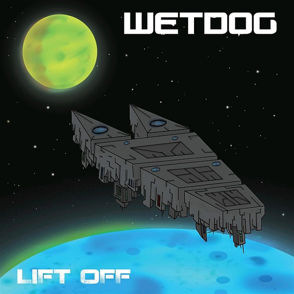 Wetdog - Lift Off | Moulting Records (MR-001)