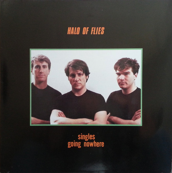 Halo Of Flies - Singles Going Nowhere | Amphetamine Reptile Records (ARR 5 / 63)