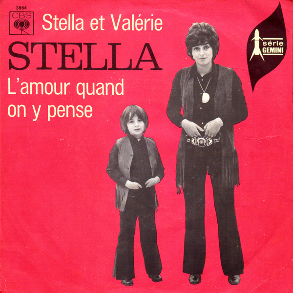 Stella - Stella Et Valérie / L'amour Quand On Y Pense | CBS (3864)