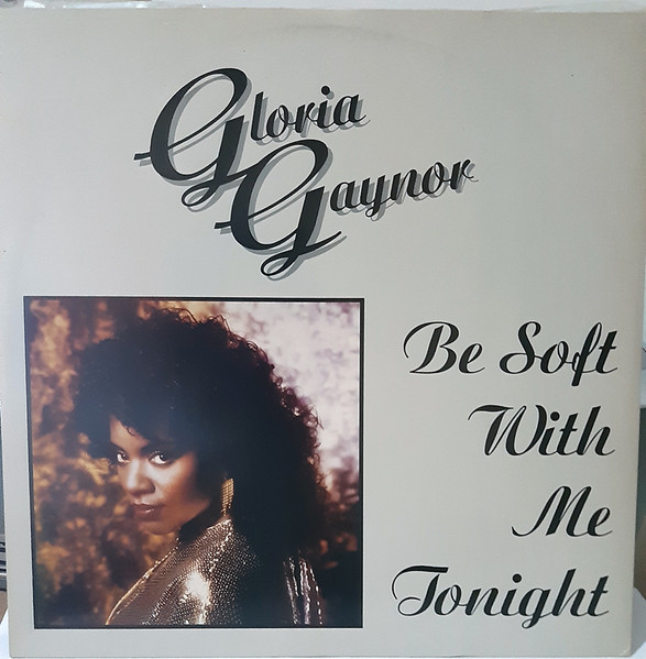 Gloria Gaynor - Be Soft With Me Tonight | Transmedia (12 FAN 11)