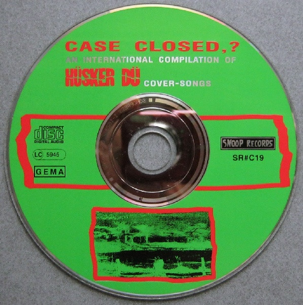 Various - Case Closed,? (An International Compilation Of Hüsker Dü Cover-Songs) | Snoop Records (SR#C19) - main