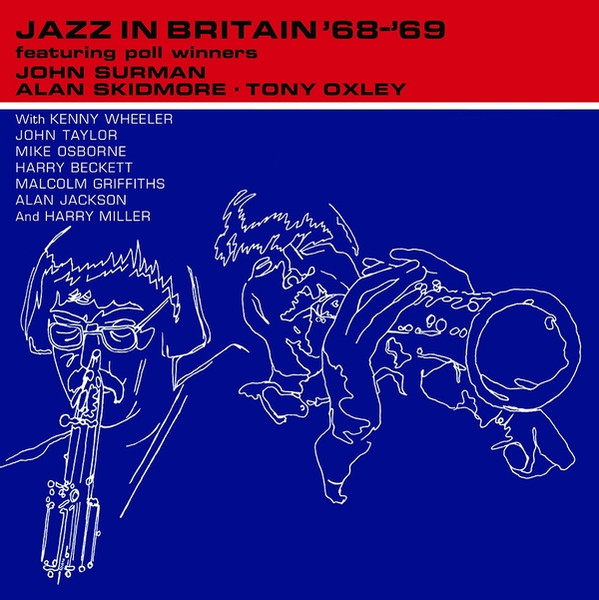 John Surman • Alan Skidmore • Tony Oxley - Jazz In Britain '68-'69 | Endless Happiness (HE72006)