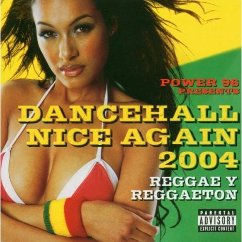 Various - Power 96 Presents: Dancehall Nice Again 2004 | Sequence Records (SEQ 8021-2)