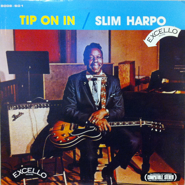 Slim Harpo - Tip On In | Excello (8008 SO-1)