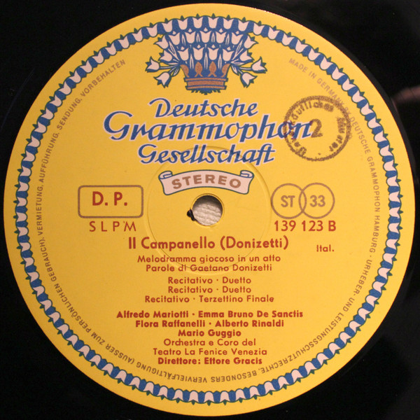 Gaetano Donizetti – Orchestra Del Teatro La Fenice E Coro Del Teatro La Fenice , Dir.: Ettore Gracis · Emma Bruno de Sanctis · Flora Raffanelli · Mario Guggia · Alfredo Mariotti · Alberto Rinaldi - Il Campanello | Deutsche Grammophon (SLPM 139 123) - 3