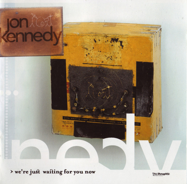 Jon Kennedy - We're Just Waiting For You Now | Tru Thoughts (TRU CD 017)
