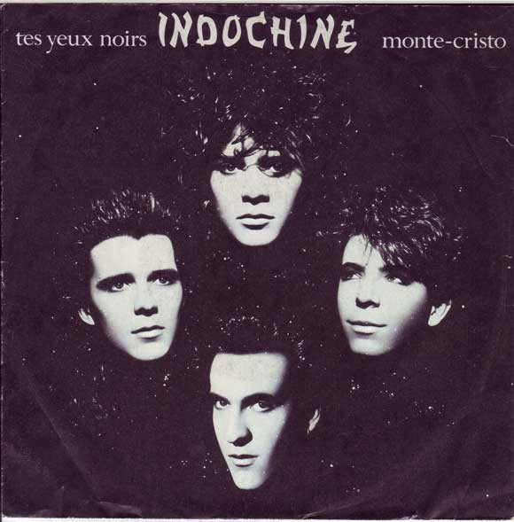 Indochine - Tes Yeux Noirs / Monte-Cristo | Ariola (108 244) - main