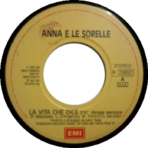 Anna E Le Sorelle - La Vita Che Dice | EMI (06 1188527) - 2