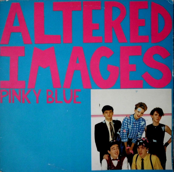 Altered Images - Pinky Blue | Epic (EPC 85665)