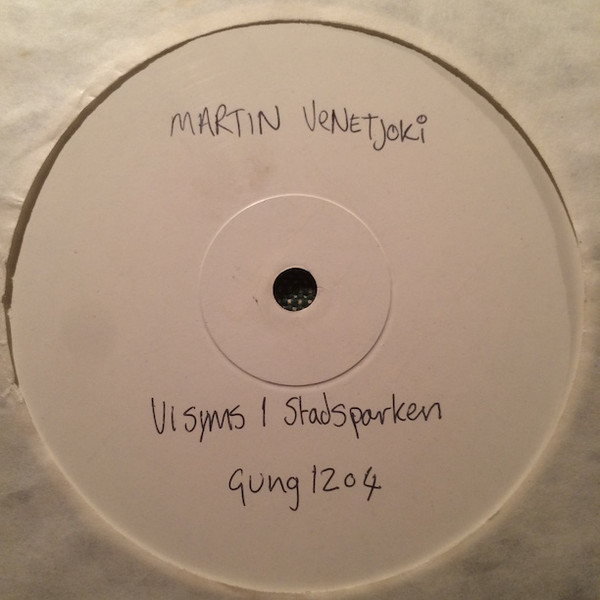 Martin Venetjoki - Vi Syns I Stadsparken! E.P. | Gungeligung (GUNG 1204) - main