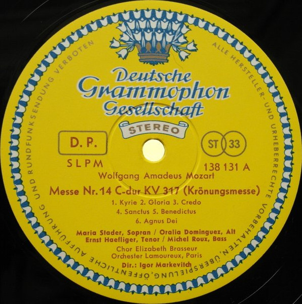 Wolfgang Amadeus Mozart / Maria Stader ‧ Oralia Dominguez ‧ Ernst Haefliger ‧ Michel Roux ‧ Choeurs Elisabeth Brasseur ‧ Maurice Allard ‧ Orchestre Des Concerts Lamoureux ‧ Dirigent: Igor Markevitch - Krönungsmesse KV 317 ‧ Fagottkonzert KV 191 | Deutsche Grammophon (138 131 SLPM) - 3