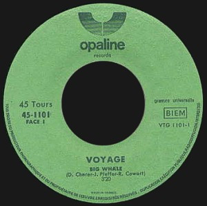 Voyage - Big Whale / Outre Tombe | Opaline Records (45-1101) - 3