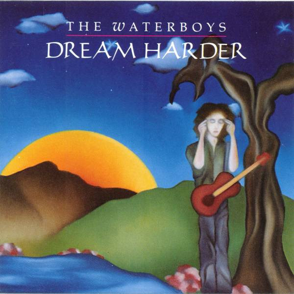 The Waterboys - Dream Harder | Geffen Records (GED24476) - main