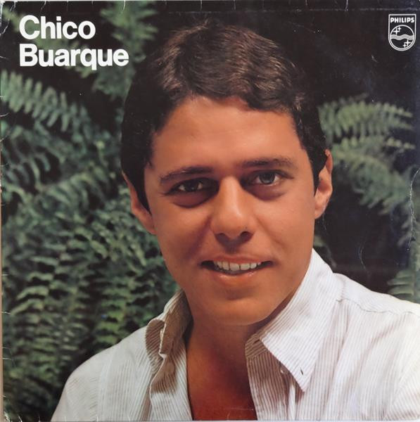 Chico Buarque - Chico Buarque | Philips (6349 398)
