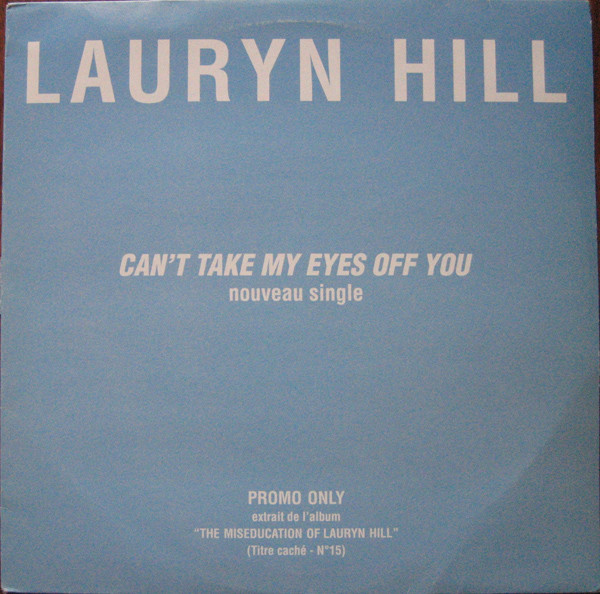Lauryn Hill - Can't Take My Eyes Off You | Ruffhouse Records (SAMPMS 6541/6) - main Lauryn Hill - Can't Take My Eyes Off You | Ruffhouse Records (SAMPMS 6541/6) - main