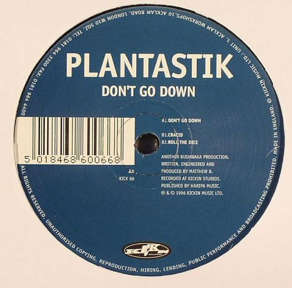 Plantastik - Don't Go Down | Kickin Records (KICK  66)