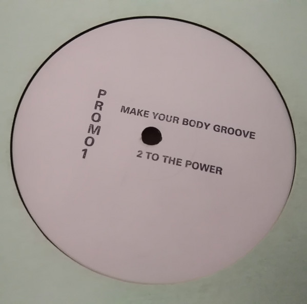 2 To The Power - Make Your Body Groove | Not On Label (PROMO 1)