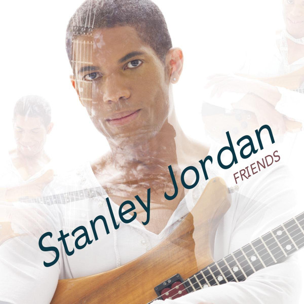 Stanley Jordan - Friends | Mack Avenue (MAC 1062) - main