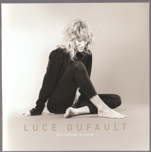 Luce Dufault - Dire Combien Je T'aime | Productions Martin Leclerc (PMLCD8895) - 3 Luce Dufault - Dire Combien Je T'aime | Productions Martin Leclerc (PMLCD8895) - 3