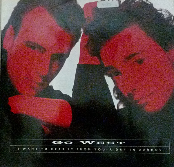 Go West - I Want To Hear It From You | Chrysalis (GOWX 5)