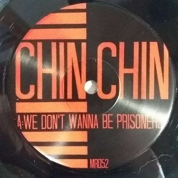 Chin-Chin - We Don't Wanna Be Prisoners | Mississippi Records (MR052) - 3