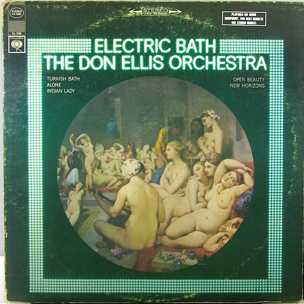 The Don Ellis Orchestra - Electric Bath | Columbia (CS 9585) - main