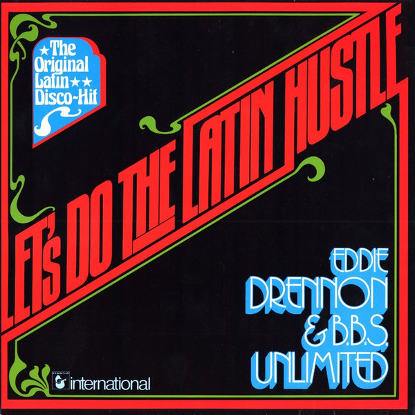 Eddie Drennon & The B.B.S. Unlimited - Let's Do The Latin Hustle | Hansa International (27 339 OT) - main Eddie Drennon & The B.B.S. Unlimited - Let's Do The Latin Hustle | Hansa International (27 339 OT) - main